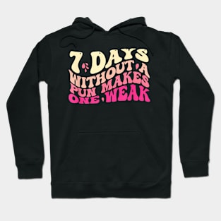 7 Days Without a Pun Makes One Weak Women Men Hoodie